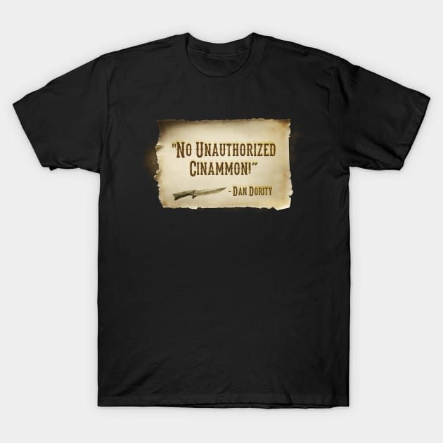 No Unauthorized Cinnamon! T-Shirt by Imagequest